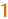 1
