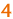 4