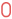 0